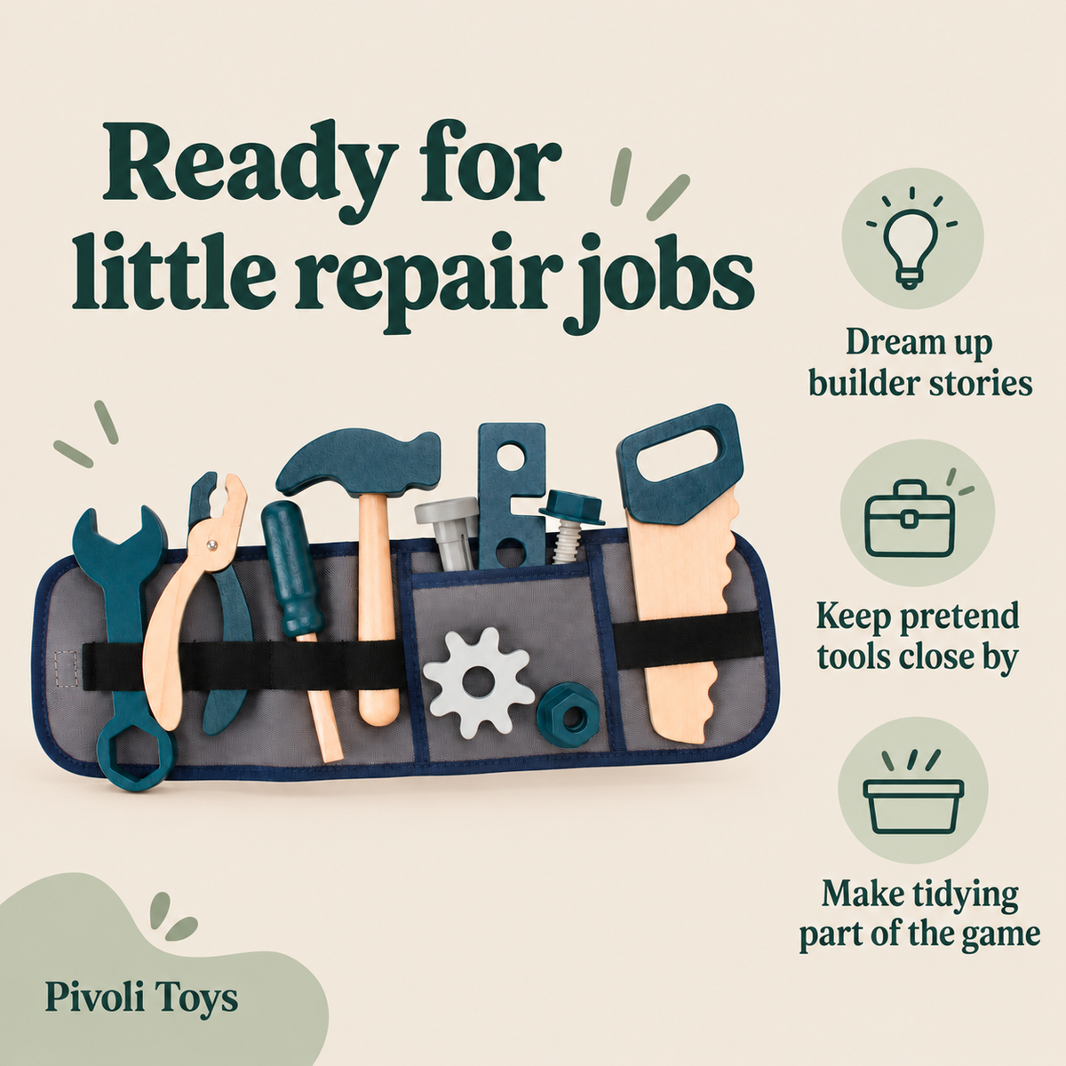 Wooden Toy Tool Belt benefits: Dream up builder stories; Keep pretend tools close by; Make tidying part of the game
